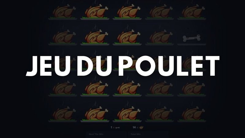 Explorez le jeu du poulet